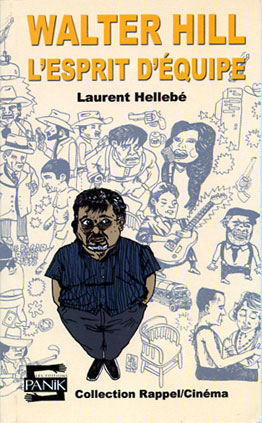 Couverture de l'essai 'Walter Hill - L'Esprit d'équipe' de Laurent Hellebé